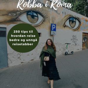 Robba i Roma - 250 tips til hvordan reise bedre og unngå reisetabber