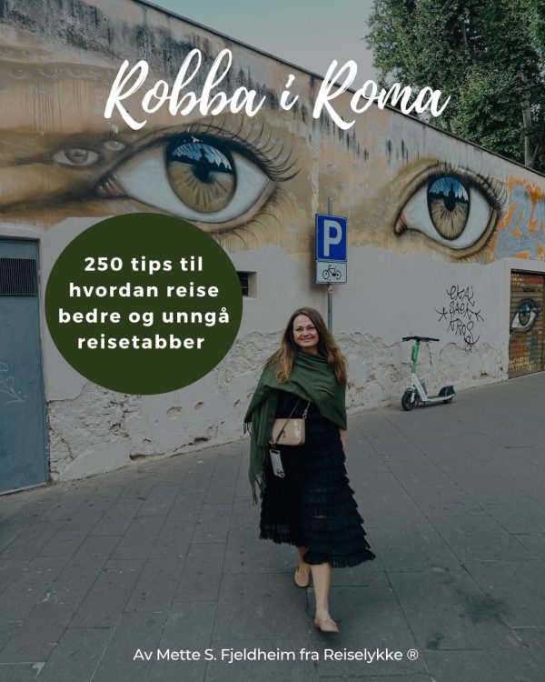 Robba i Roma - 250 tips til hvordan reise bedre og unngå reisetabber